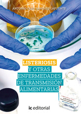 LISTERIOSIS Y OTRAS ENFERMEDADES DE TRANSMISION ALIMENTARIAS - 9788491989684